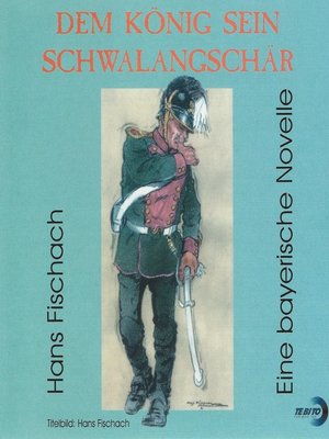 cover image of Dem König sein Schwalangschär